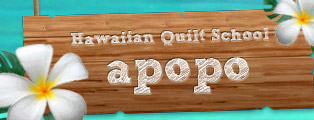 Hawaiian Quilt School apopo